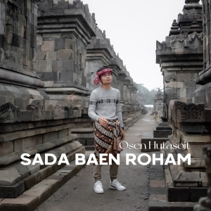 收听Osen Hutasoit的SADA BAEN ROHAM歌词歌曲