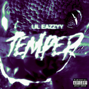 Lil Eazzyy的專輯Temper (Explicit)