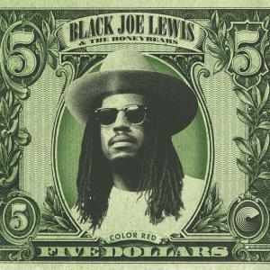 Five Dollars dari Black Joe Lewis