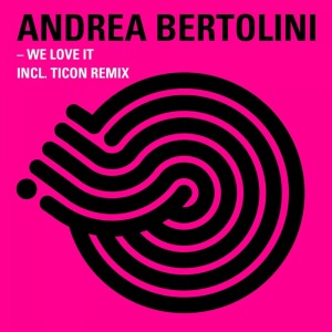 Listen to We Love It (Ticon Remix) song with lyrics from Andrea Bertolini