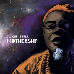 Dwight Trible的專輯Mothership