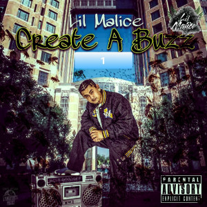 Album Create a Buzz 1 (Explicit) from Lil Malice