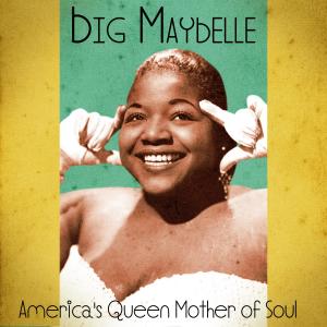 America's Queen Mother of Soul (Remastered)
