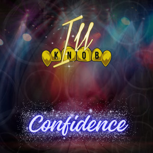 Album Confidence (Explicit) from Ill Knob