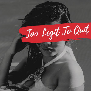 收聽beatsbyhand的Too Legit to Quit歌詞歌曲