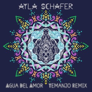 Ayla Schafer的專輯Agua Del Amor (Yemanjo Remix)