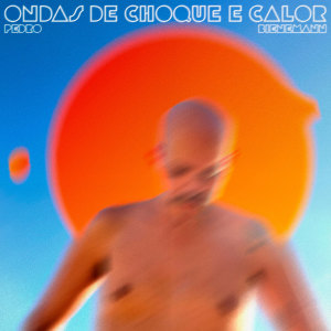 Album Ondas de Choque e Calor from Pedro Bienemann