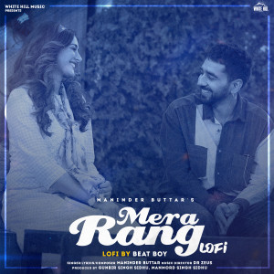 Album Mera Rang (Lofi Version) from Maninder Buttar