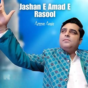 Album Jashan E Amad E Rasool from Azeem Amin