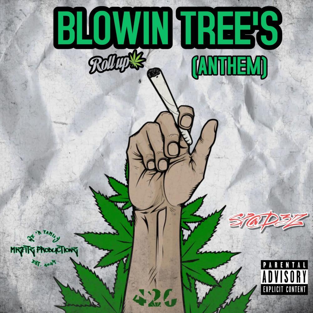 BLOWIN TREE'S (ANTHEM) (Explicit)