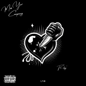 Miss Your Company (Explicit) dari LS8