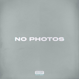 Dengarkan No Photos (Explicit) lagu dari Xavy Rusan dengan lirik