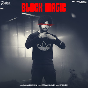 Listen to Black Magic song with lyrics from Rabaab Sandhu