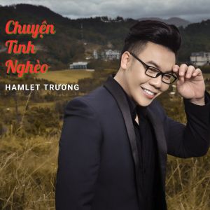 Album Chuyện Tình Nghèo from Hamlet Trương