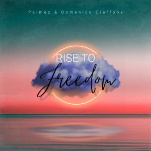 Rise to Freedom dari Domenico Ciaffone