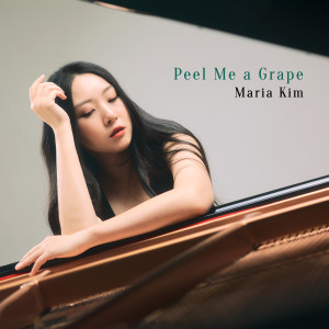 อัลบัม Peel Me a Grape ศิลปิน Maria Kim