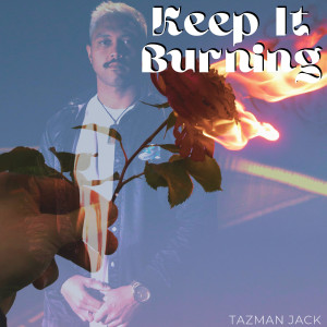 Album Keep It Burning oleh Tazman Jack