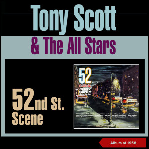 Tony Scott的專輯52Nd St. Street (Album of 1958)