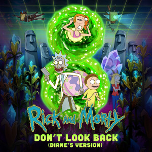 Rick And Morty的專輯Don't Look Back (Diane's Version) [feat. Kotomi and Ryan Elder] (from "Rick and Morty: Season 8")