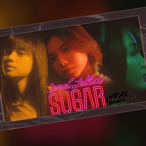 ดาวน์โหลดและฟังเพลง Sweet Talking Sugar (Lyrax Remix) พร้อมเนื้อเพลงจาก Lyrax