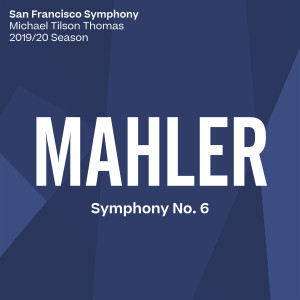 San Francisco Symphony的專輯Mahler: Symphony No. 6