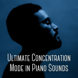 Ultimate Concentration Mode in Piano Sounds