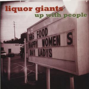 อัลบัม Up With People ศิลปิน The Liquor Giants
