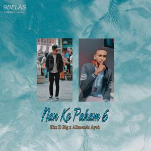 Album Nan Ko Paham 6 ( feat.Allmendo Ayok ) (Short) oleh Kkz D Blg
