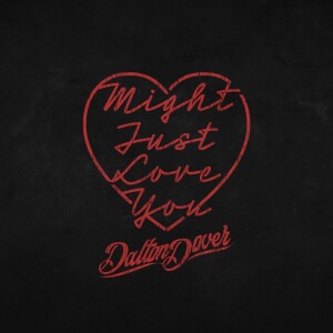 Album Might Just Love You from Dalton Dover