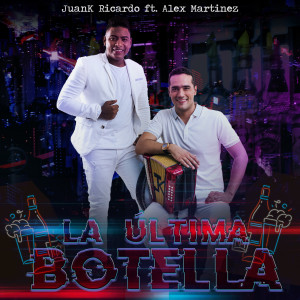 Listen to La Ultima Botella song with lyrics from Juank Ricardo