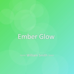 อัลบัม Ember Glow ศิลปิน William Smith