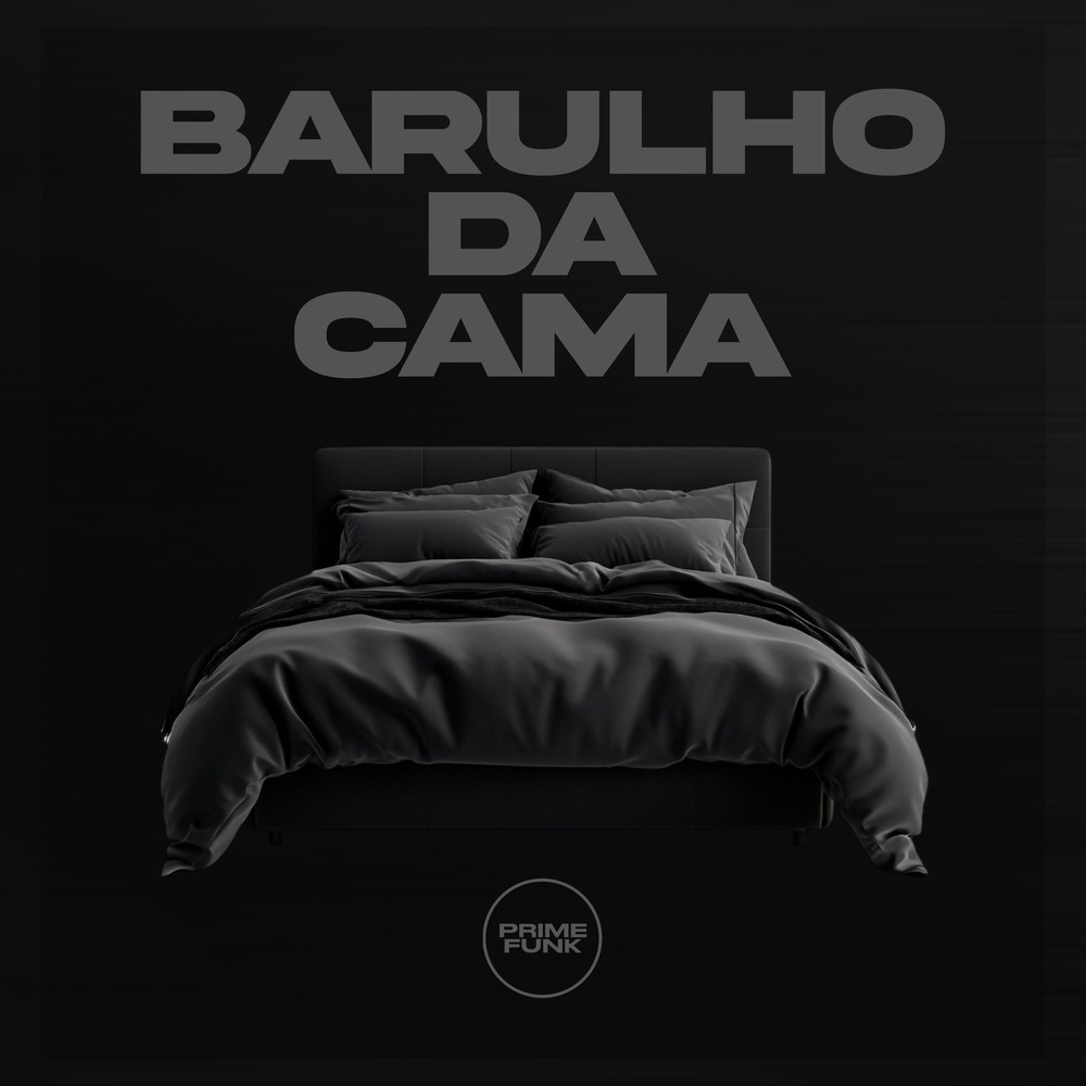 Barulho da Cama (Explicit)