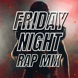 Various Artists的專輯Friday Night: Rap Mix (Explicit)