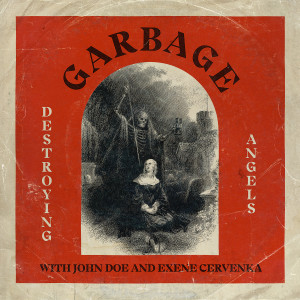 收聽Garbage的Destroying Angels歌詞歌曲