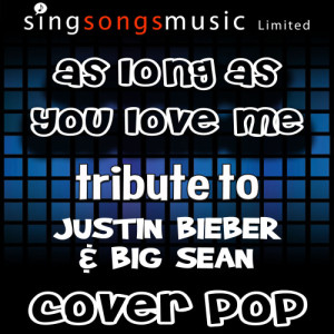 收聽Cover Pop的As Long As You Love Me (Tribute)歌詞歌曲