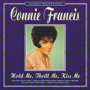 ดาวน์โหลดและฟังเพลง Hold Me, Thrill Me, Kiss Me พร้อมเนื้อเพลงจาก Connie Francis