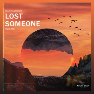 Listen to Lost Someone song with lyrics from Naes London
