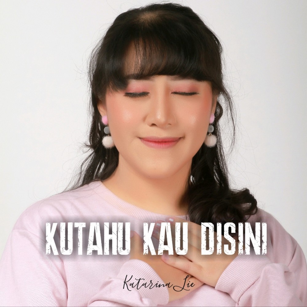 Kutahu Kau Disini