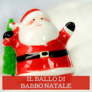 Various  Artists的專輯Il Ballo Di Babbo Natale