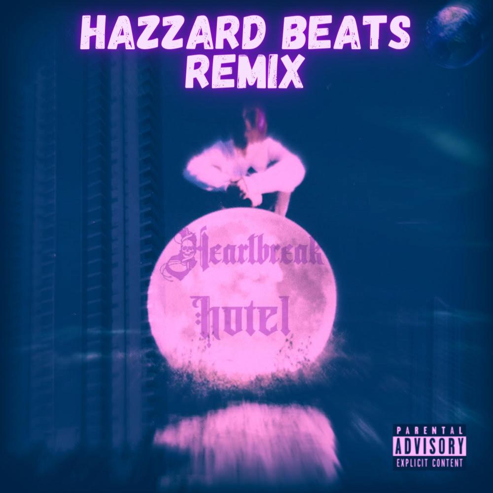 Heartbreak Hotel (feat. Slits1818) (Hazzard Beats Remix|Explicit)