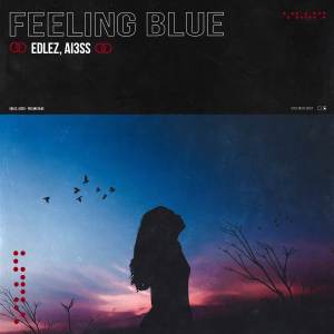 Listen to Feeling Blue song with lyrics from EdLez