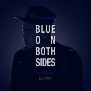 Beyond (비욘드)的專輯Blue on Both Sides