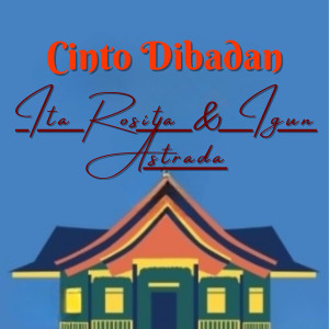 收聽Ita Rosita的Cinto Dibadan歌詞歌曲