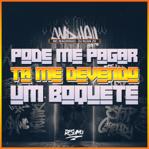 ดาวน์โหลดและฟังเพลง Pode me Pagar Ta Me Devendo (Explicit) พร้อมเนื้อเพลงจาก Mc Magrinho