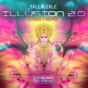 Talla 2XLC的專輯Illusion 2.0 (Zyrus 7 Remix)