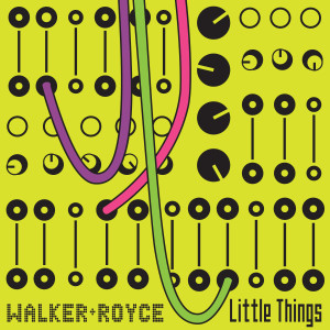 Dengarkan Little Things (Eli Escobar Remix Dub) lagu dari Walker & Royce dengan lirik