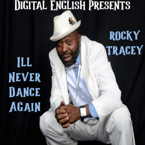 Album Ill Never Dance Again (Digital English Presents) from Rocky Tracey