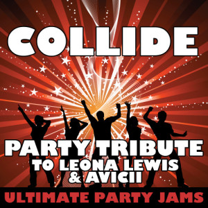 收聽Ultimate Party Jams的Collide歌詞歌曲
