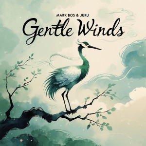 Album Gentle Winds from Mark Bos