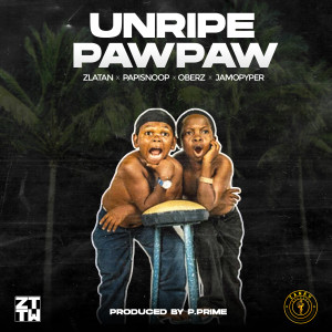 Unripe Pawpaw (feat. Oberz)